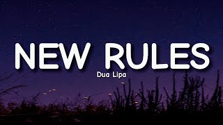 Dua Lipa ‒ New Rules Lyrics [upl. by Tray]