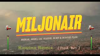 HIRAK  Miljonair Kawina Remix  Prod Br1 [upl. by Adrianna]