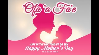 Ofa a Faee  LIPE IN THE MIX ft Dr Sky Hiva sapate faee [upl. by Ramey600]