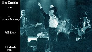 The Smiths Live  Brixton Academy  March 1985 FULL SHOW [upl. by Calv]