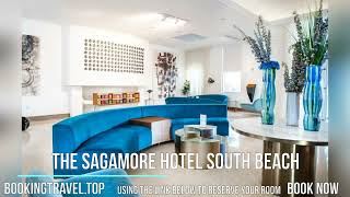 The Sagamore Hotel South Beach [upl. by Jaquiss]