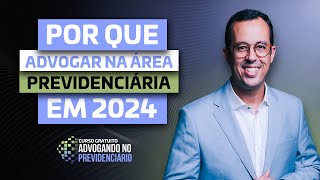 PORQUE COMEÇAR NA ÁREA PREVIDENCIÁRIA EM 2024 [upl. by Naivat]