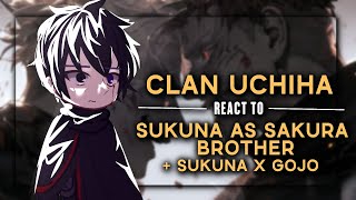 Uchiha Clan React To Sukuna as Sakura Brother  Sukuna X Gojo  Part 2  My Au  🇬🇧🇮🇩🇻🇳🇪🇸🇧🇷 [upl. by Ydorb]