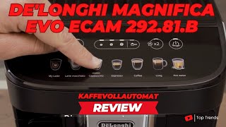 Nie wieder schlechter Kaffee DeLonghi Magnifica Evo ECAM 29281B Review [upl. by Aihsenod]