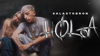 Salastkbron  HOLA Video Oficial [upl. by Aikas]