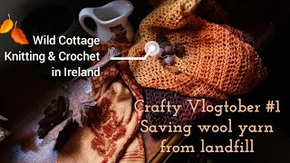 Day 1 Crafty Vlogtober in Ireland Saving Wool Yarn  Sweaters from Landfill amp a Craft Cafe Visit [upl. by Frannie]