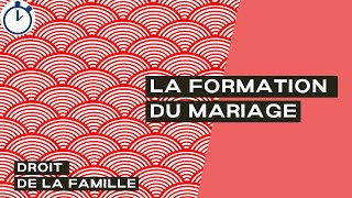 La Formation du Mariage  Droit de la Famille [upl. by Orran]