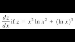 dzdx if z  x2 ln x2  ln x3 Find the indicated derivative [upl. by Meadows]