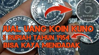 JUAL UANG KOIN KUNO 5 RUPIAH TAHUN 54 BISA MENDADAK KAYA  KOIN LOGAM [upl. by Hutchinson]