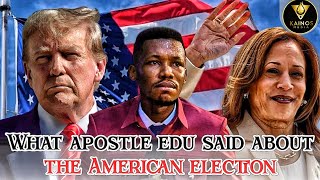 US ELECTION UPDATE BY APOSTLE EDU UDECHUKWU [upl. by Casta878]