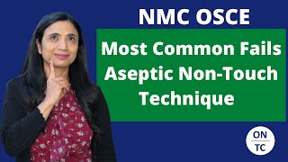 NMC OSCE Common Fails Aseptic Non Touch Technique [upl. by Hacissej]