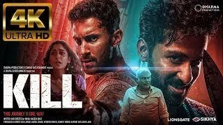 Kill 2024 New Hindi Full Movie 4K HD FACTS Lakshya Raghav Juyal Tanya Maniktala Karan Johar [upl. by Stryker]