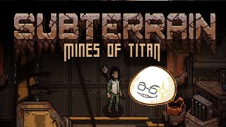 【慶饅頭】【Subterrain Mines of Titan】【角色扮演】Part1 [upl. by Jae]