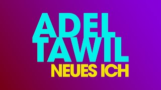 Adel Tawil quotNeues Ichquot Official Lyrics Video [upl. by Lanfri]