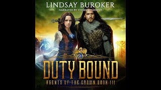 Duty Bound  Agents of the Crown Book 3 high fantasy full audiobook [upl. by Araek]