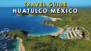 Huatulco Mexico Complete Travel Guide  Things to do Huatulco Mexico [upl. by Mulloy]