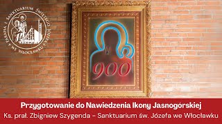 Przygotowanie do nawiedzenia Ikony Jasnogórskiej  ks Zbigniew Szygenda  par św Józefa Włocławek [upl. by Nnaxor]