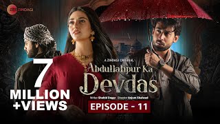 Abdullahpur Ka Devdas  Episode 11  Bilal Abbas Khan Sarah Khan Raza Talish [upl. by Lambrecht]