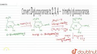 Convert Dglucopyranose to 234 triethyl gluocopynoside [upl. by Eetsirk]