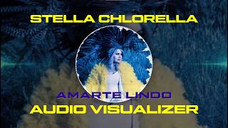 Amarte Lindo  Stella Chlorella  official Audio Visualizer [upl. by Gibe]