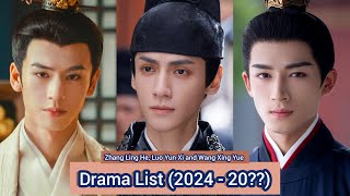 Zhang Ling He Luo Yun Xi and Wang Xing Yue  Drama List 2024  20 [upl. by Matland]