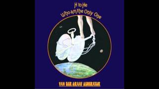 Van der Graaf Generator  H to He Who Am the Only One Full Album [upl. by Heyward]