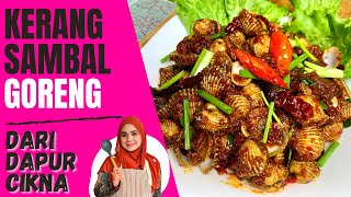 KERANG SAMBAL GORENG Makin pedas makin sedap  Dari Dapur CikNa [upl. by Ynttirb]