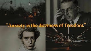 “Anxiety Is the Dizziness of Freedom” Philosophy of Kierkegaard and Sartre [upl. by Edita822]