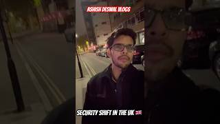 SECURITY SHIFT PROBLEM IN THE UK SPECIALLY AT NIGHT 🇬🇧  youtubeshorts youtubetimeline [upl. by Marie-Ann341]