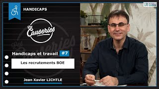 Causeries Handicaps  Handicaps et travail 7  Les recrutements BOE [upl. by Mozes]