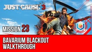 Just Cause 3  Walkthrough Mission 23 Bavarium Blackout Let’s Play Gameplay [upl. by Noseimaj]