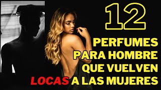 12 Perfumes para hombre que vuelven locas a las mujeres💥 [upl. by Antin590]