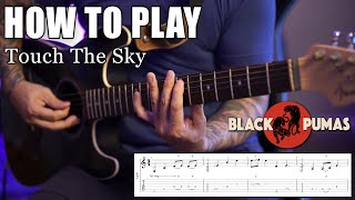 Touch The Sky  BLACK PUMAS Guitar Playthrough With Downloadable Tab [upl. by Yrogreg]