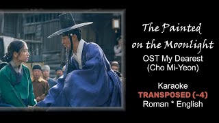 The Painted in the Moonlight Karaoke Transposed  My Dearest OST  Roman  English [upl. by Cornwall66]