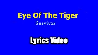 Eye Of The Tiger  Survivor Lyrics Video [upl. by Searcy423]