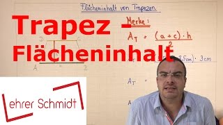 Trapez  Flächeninhalt berechnen  Geometrie  Mathematik  Lehrerschmidt [upl. by Herald420]