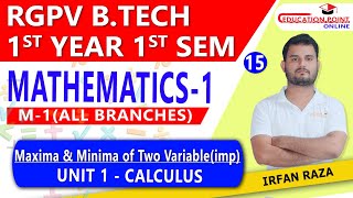 Lec 15  Maxima and Minima of Two Variable  Engineering Mathematics 1 RGPV 1st Year [upl. by Adniral]