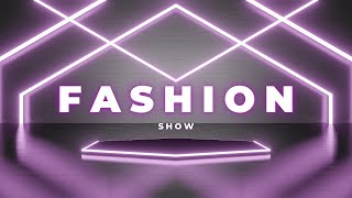 BEST FASHION SHOW MUSIC BACKGROUND [upl. by Morrie735]