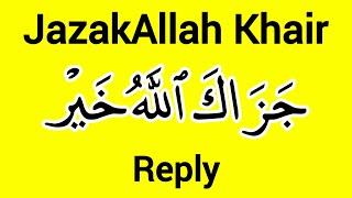 Reply to JazakAllah  Wa Antum Fa Jazakumullahu Khairan Meaning [upl. by Miof Mela]