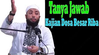 Tanya Jawab Kajian Dosa Besar RIBA  Ustadz Khalid Basalamah [upl. by Beilul912]