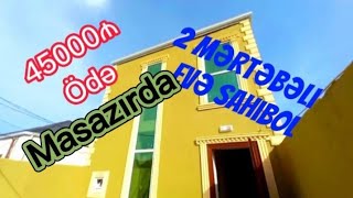 Masazırda🏡 45000❗Daxili kreditle 2 mərtəbəli kupçalı evə sahib ol❗0556750009 0503331709 [upl. by Pinkham552]