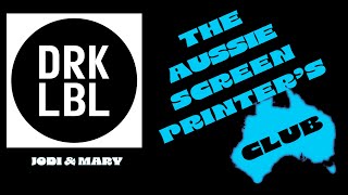 The Aussie Screen Printers Club Jodi Taylor amp Mary Leishman from DRK LBL Print Shop [upl. by Chamberlin532]