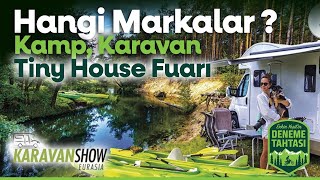 Hangi Markalar Var Kamp Karavan ve Tiny House Fuarı Başladı [upl. by Mccready]