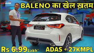 Baleno का खेल ख़तम  Honda City HATCHBACK with ADAS  27KMPL Mileage  Rs 699 Lakh🔥 [upl. by Eidnahs]