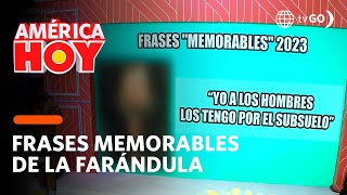 América Hoy Las frases más memorables de la farándula peruana en el 2023 HOY [upl. by Grewitz720]