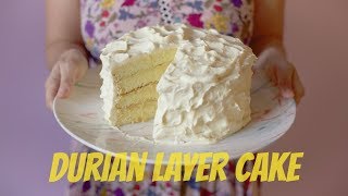 How to Make a Durian Layer Cake [upl. by Eilrahc]