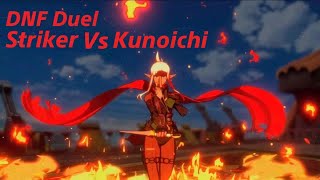 DNF Duel Striker Vs Kunoichi [upl. by Dyolf]