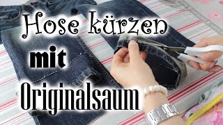 Hose kürzen  mit Originalsaum am Bsp Jeanshose Do it yourself [upl. by Flanigan]