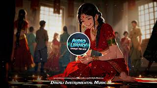 No Copyright Diwali Instrumental Music Royalty Free Instrumental Music [upl. by Cherida]