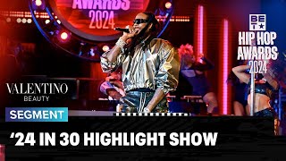 Hip Hop Awards 2024 24 in 30 Highlight Show [upl. by Nereil]